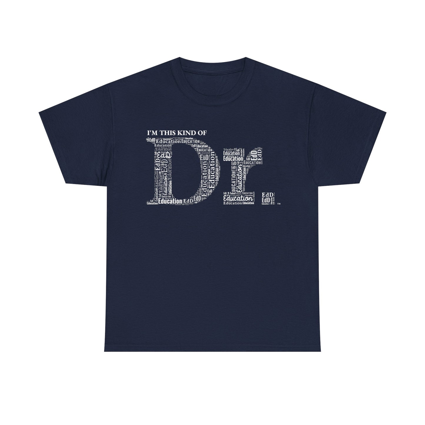 The Dr. of Education t-shirt