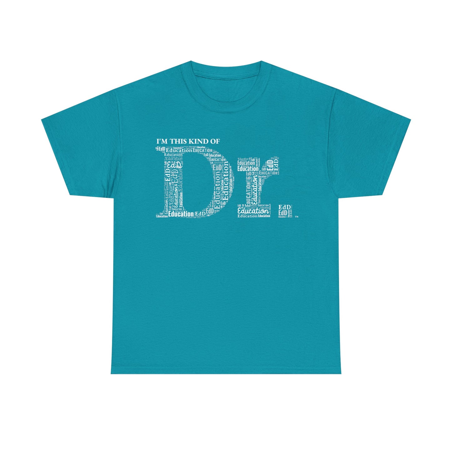 The Dr. of Education t-shirt