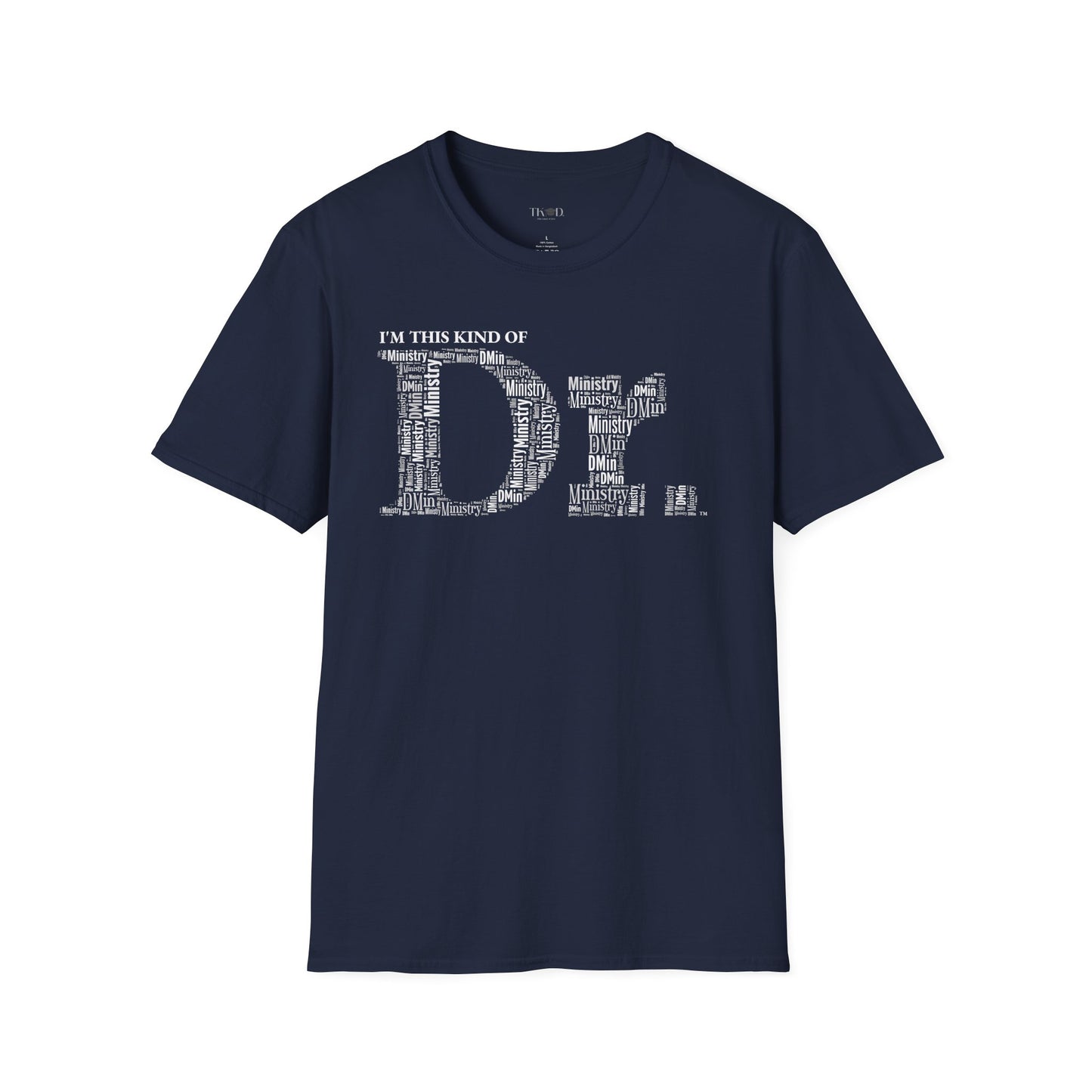 The Dr. of Ministry t-shirt