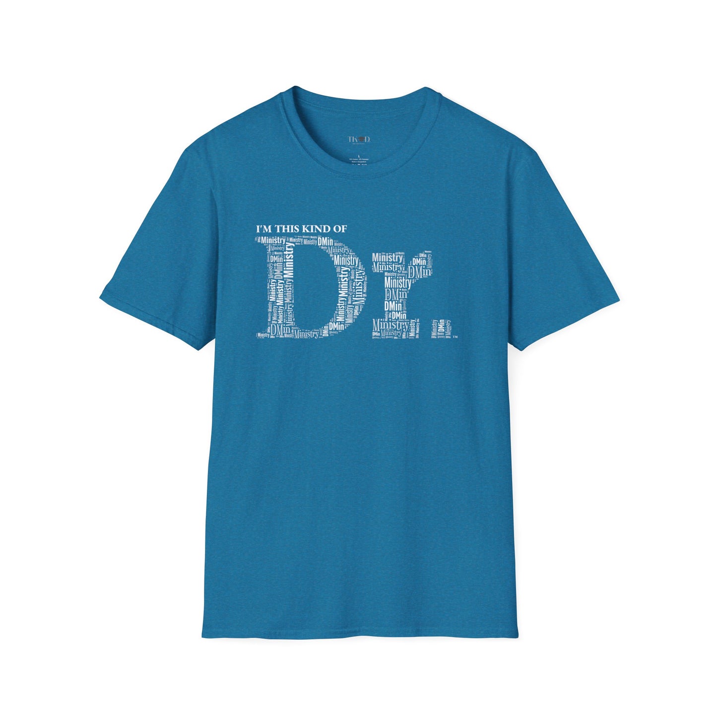 The Dr. of Ministry t-shirt