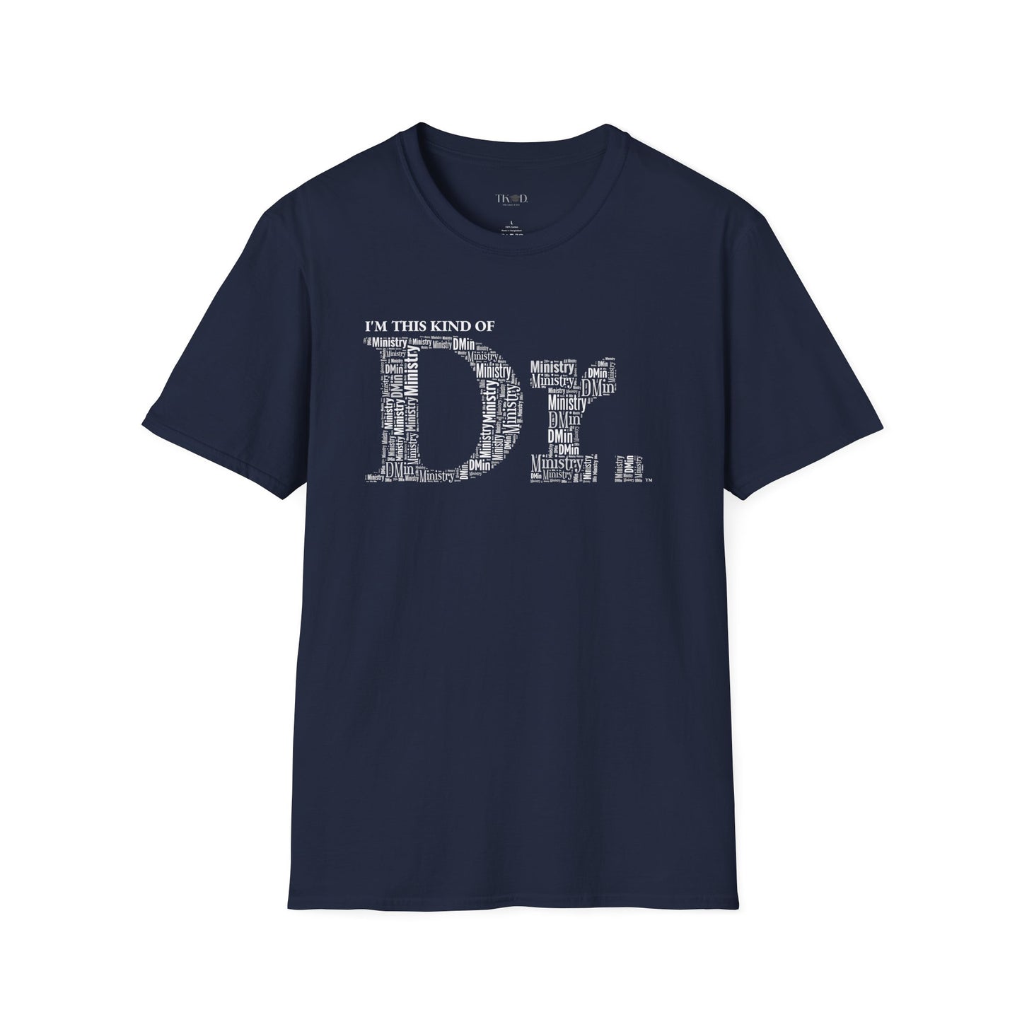 The Dr. of Ministry t-shirt