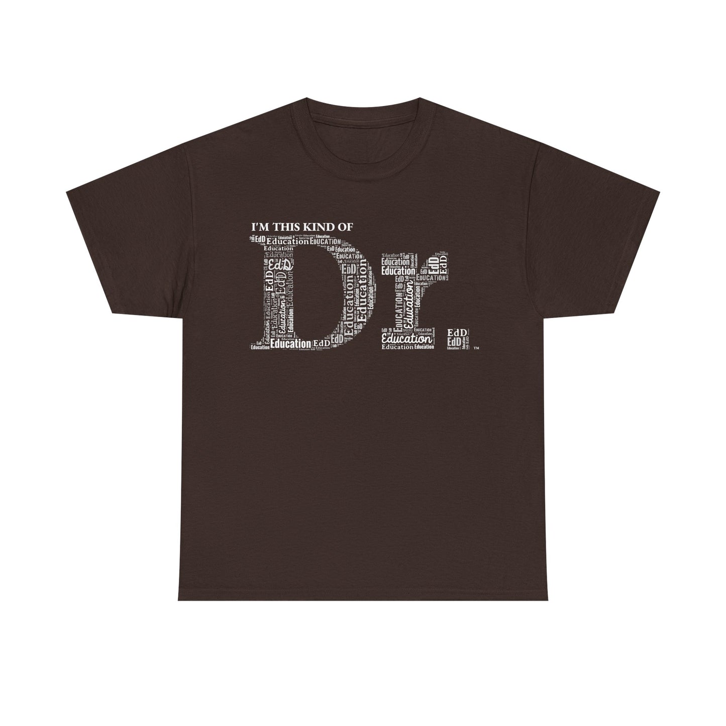 The Dr. of Education t-shirt