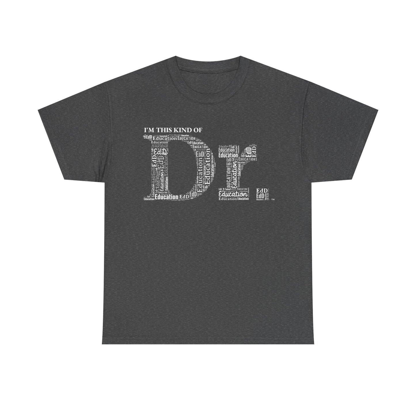 The Dr. of Education t-shirt