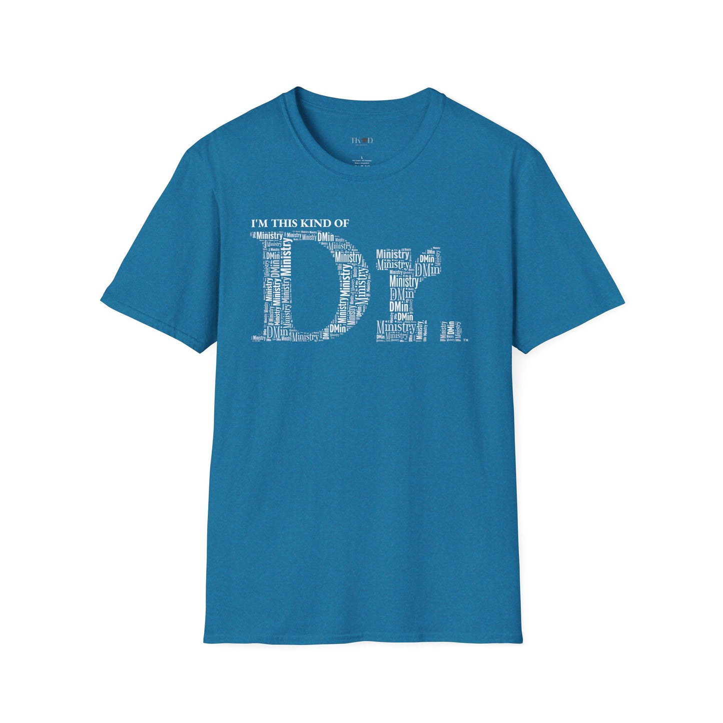 The Dr. of Ministry t-shirt