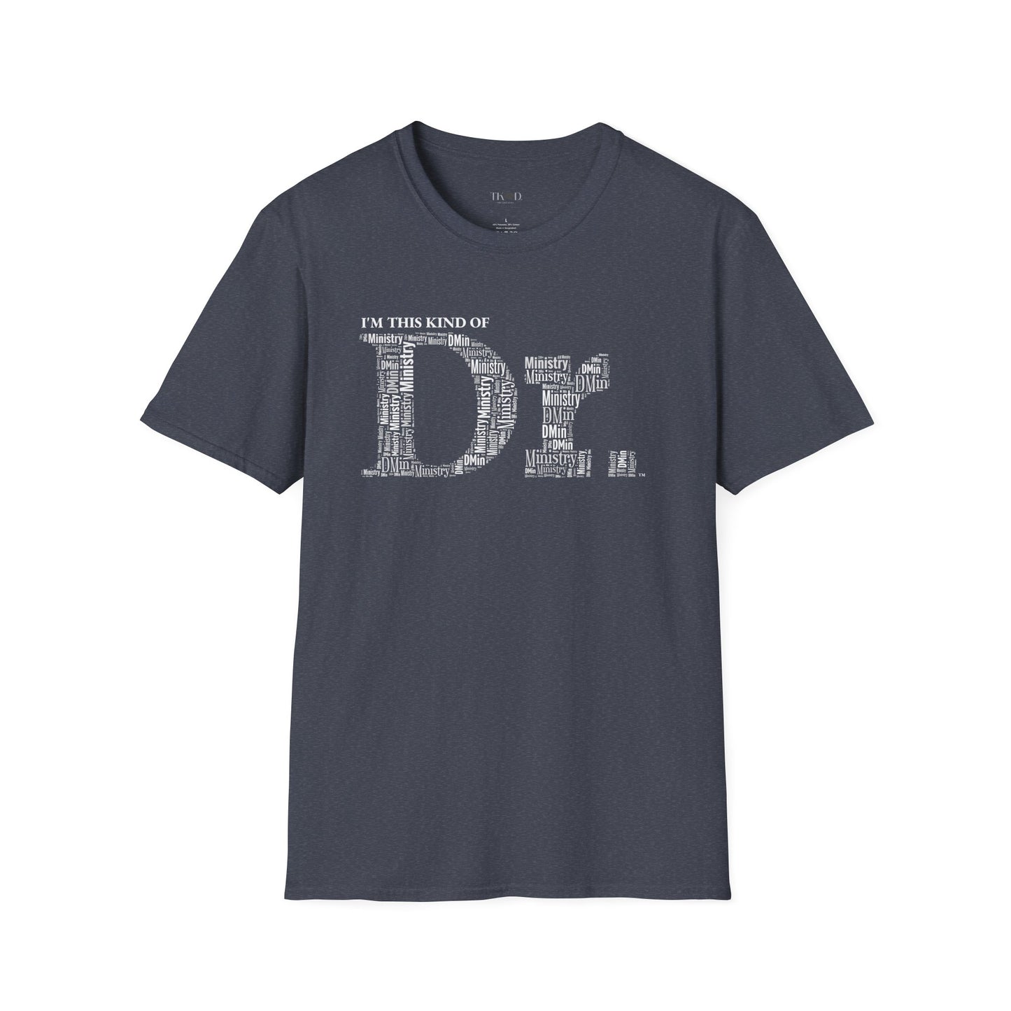 The Dr. of Ministry t-shirt