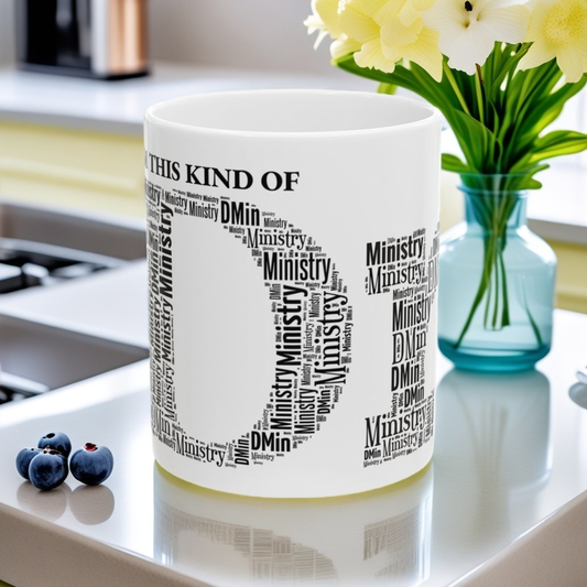 Dr of Ministry Ceramic Mug 11oz
